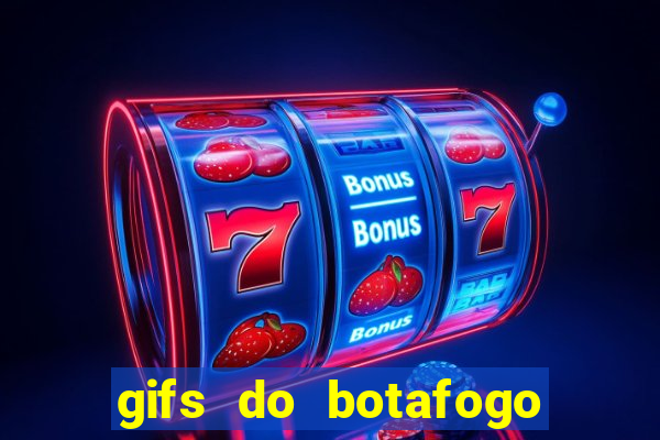 gifs do botafogo para whatsapp